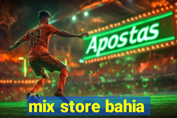 mix store bahia